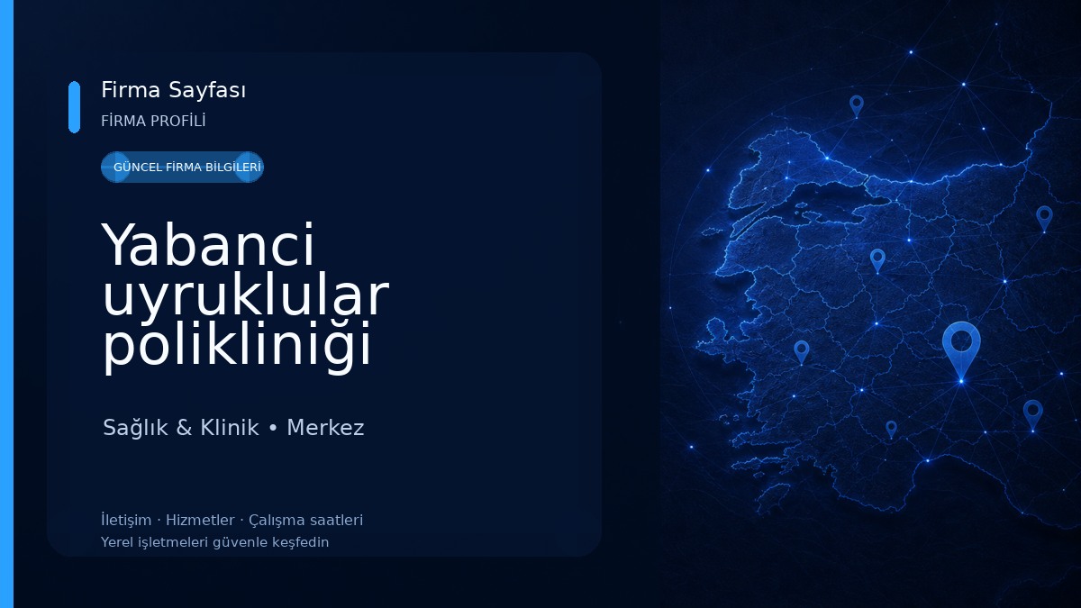 Yabanci uyruklular polikliniği Sağlık & Klinik
