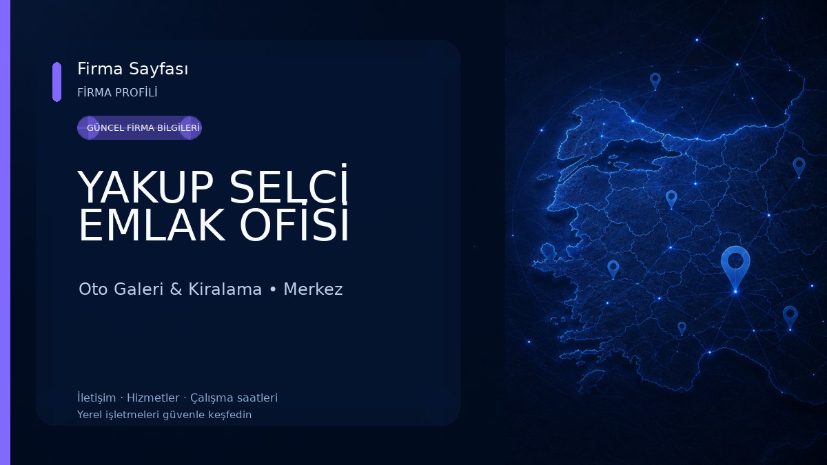 YAKUP SELCİ EMLAK OFİSİ