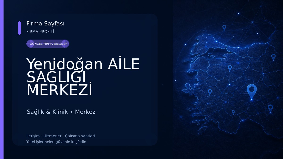 Yenidoğan AİLE SAĞLIĞI MERKEZİ Sağlık & Klinik